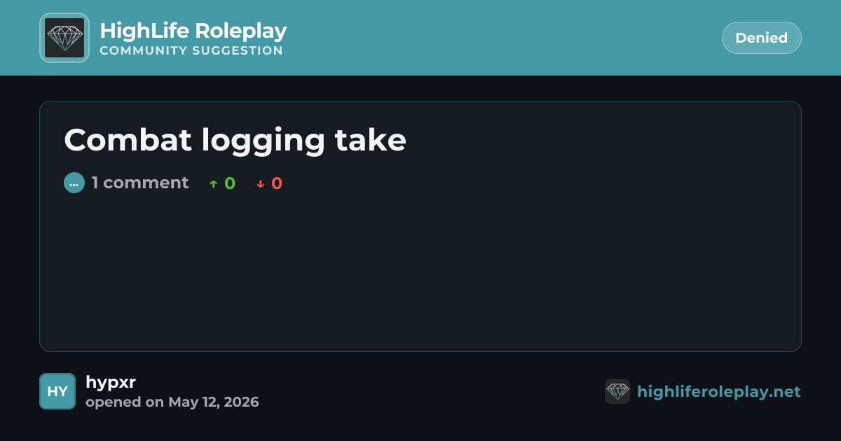 Combat logging take · Suggestion · Highlife Roleplay